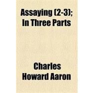 Assaying by Aaron, Charles Howard, 9780217176934