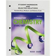 Student Workbook and Selected Solutions for Introductory Chemistry Atoms First by Russo, Steve; Silver, Michael E.; McGuire, Saundra Y, 9780321956934