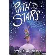 Path to the Stars by Acevedo, Sylvia, 9780358206934