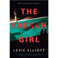 The French Girl by Elliott, Lexie, 9780399586934