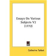 Essays On Various Subjects by Talbot, Catherine, 9780548836934