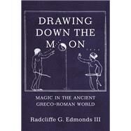 Drawing Down the Moon by Edmonds, Radcliffe G., III, 9780691156934