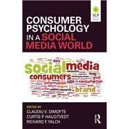 Consumer Psychology in a Social Media World by Dimofte; Claudiu V., 9780765646934