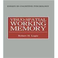 Visuo-spatial Working Memory by Logie,Robert H., 9781138876934