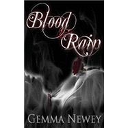Blood & Rain by Newey, Gemma; Bee, Script, 9781508446934
