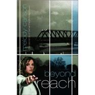 Beyond Reach by Carlson, Melody, 9781590526934