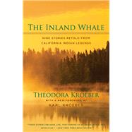 The Inland Whale by Kroeber, Theodora, 9780520246935
