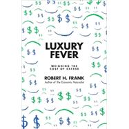 Luxury Fever by Frank, Robert H., 9780691146935