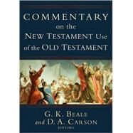Commentary on the New Testament Use of the Old Testament by Beale, G. K., 9780801026935