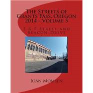 The Streets of Grants Pass, Oregon 2014 by Momsen, Joan; Van Cleave, Jesse; Burri, Severin, 9781505846935