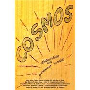 Cosmos by Farley, Ralph Milne; Keller, David H., M.d.; Burks, Arthur J.; Olsen, Bob; Flagg, Francis, 9781508676935