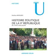 Histoire politique de la Ve Rpublique by Mathias Bernard, 9782200346935