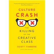 Culture Crash by Timberg, Scott, 9780300216936