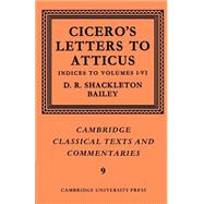 Cicero: Letters to Atticus by Marcus Tullius Cicero , D. R. Shackleton-Bailey, 9780521606936