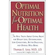 Optimal Nutrition for Optimal Health by Levy, Thomas, 9780658016936