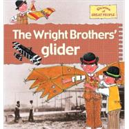 The Wright Brothers' Glider by Bailey, Gerry, 9780778736936