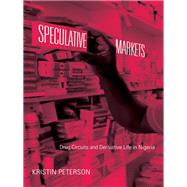 Speculative Markets by Peterson, Kristin, 9780822356936