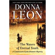 The Waters of Eternal Youth by Leon, Donna, 9781410486936