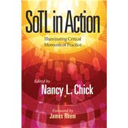 Sotl in Action by Chick, Nancy L.; Rhem, James, 9781620366936