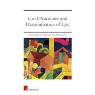 Civil Procedure and Harmonisation of Law The Dynamics of EU and International Treaties by Nylund, Anna; Strandberg, Magne, 9781780686936