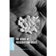 The Risks of Prescription Drugs by Light, Donald W., 9780231146937