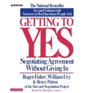 Getting to Yes How To Negotiate Agreement Without Giving In by Fisher, Roger, 9780743526937