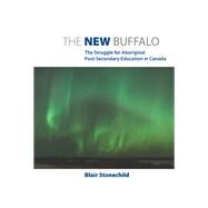 The New Buffalo by Stonechild, Blair, 9780887556937