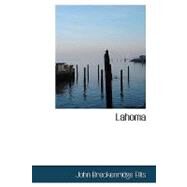 Lahoma by Ellis, John Breckenridge, 9781434616937