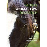 Global Animal Law Research by Zhang, Alex; Siler, Katherine, 9781531016937