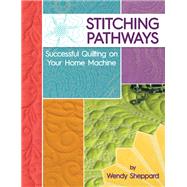 Stitching Pathways by Sheppard, Wendy, 9781935726937