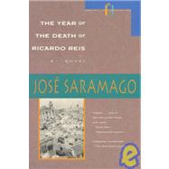 The Year of the Death of Ricardo Reis by Saramago, Jose, 9780156996938