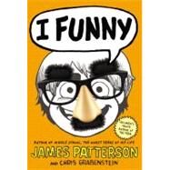 I Funny A Middle School Story by Patterson, James; Grabenstein, Chris; Park, Laura, 9780316206938
