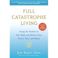 Full Catastrophe Living (Revised Edition) by KABAT-ZINN, JONHANH, THICH NHAT, 9780345536938