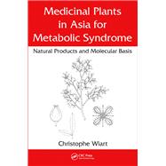 Medicinal Plants in Asia for Metabolic Syndrome by Wiart, Christophe, 9780367246938