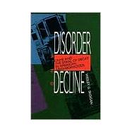 Disorder and Decline by Skogan, Wesley G., 9780520076938