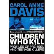 Children Who Kill by Davis, Carol Anne, 9780749006938