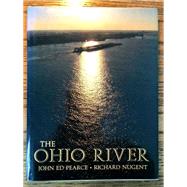 The Ohio River by Pearce, John Ed; Nugent, Richard, 9780813116938