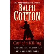 Cost of a Killing by Cotton, Ralph W., 9781410466938