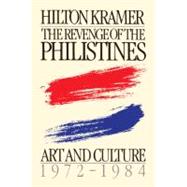 Revenge of the Philistines by Kramer, Hilton, 9781416576938