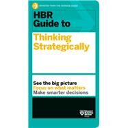 Hbr Guide to Thinking Strategically by Harvard Business Review, 9781633696938