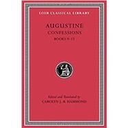Confessions by Augustine, Aurelius; Hammond, Carolyn J.-B., 9780674996939