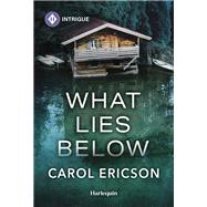 What Lies Below by Carol Ericson, 9781335456939