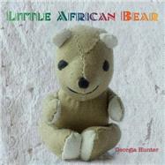 Little African Bear by Hunter, Georgia, 9781495396939