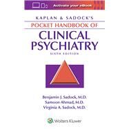 Kaplan & Sadock's Pocket Handbook of Clinical Psychiatry by Sadock, Benjamin J.; Ahmad, Samoon; Sadock, Virginia A., 9781496386939