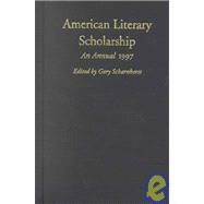 American Literary Scholarship: An Annual 1997 by Scharnhorst, Gary, 9789990666939