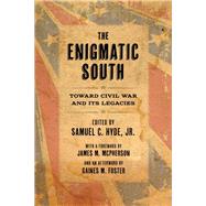 The Enigmatic South by Hyde, Samuel C., Jr.; McPherson, James M.; Foster, Gaines M. (AFT), 9780807156940