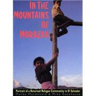 In the Mountains of Morazan by Macdonald, Mandy; Gatehouse, Mike, 9780906156940