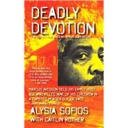 Deadly Devotion by Sofios, Alysia; Rother, Caitlin, 9781476786940