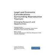 Legal and Economic Considerations Surrounding Reproductive Tourism by Paraskou, Anastasia; George, Babu P., 9781522526940