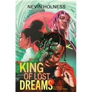 King of Lost Dreams by Holness, Nevin, 9781665946940